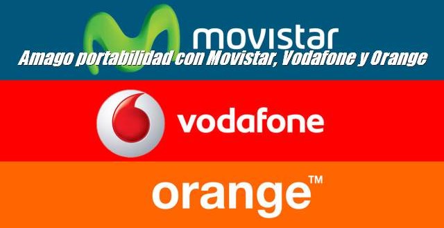Amago portabilidad con Movistar, Vodafone y Orange