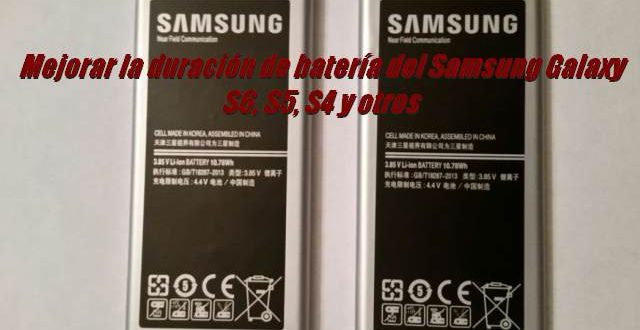 Mejorar la duración de batería del Samsung Galaxy S6, S5, S4 y otros sin ser root