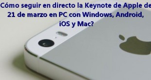 ¿Cómo seguir en directo la Keynote de Apple del 21 de marzo en PC con Windows, Android, iOS y Mac?