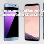 ¿Merece la pena comprar el Samsung Galaxy S8? Comparativa Galaxy S8 vs. Galaxy S7