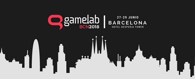 Del 27 al 29 de junio se celebrará en Barcelona GAMELAB 2018, el Congreso Internacional de Videojuegos y Ocio Interactivo