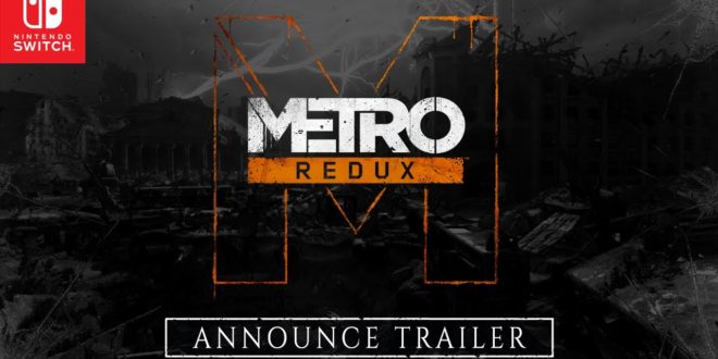 Metro Redux llegará a Nintendo Switch el 28 de febrero