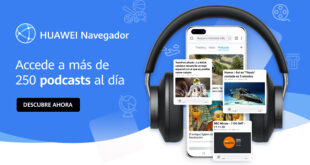 Huawei se une a la fiebre del Podcasting en España incorporando la categoría de noticias en formato Podcast a su Navegador 