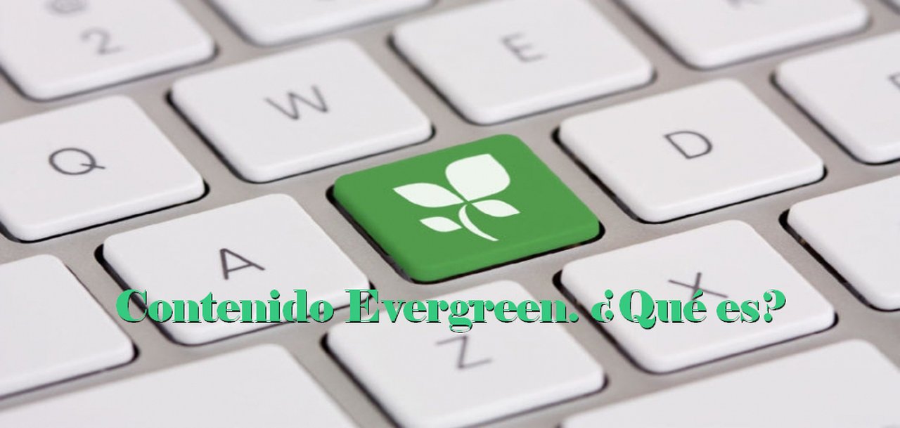 SEO: ¿Qué son los contenidos evergreen?