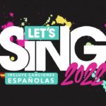 Anunciado Let’s Sing 2022 Incluye Canciones Españolas, la nueva versión de la aclamada serie de karaoke