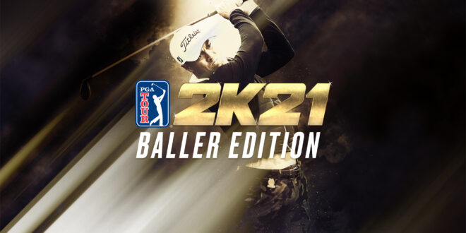 La Edición Baller de PGA TOUR 2K21 ya está disponible