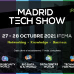 Madrid Tech Show la mayor feria IT de Europa y Asia llega a Madrid tras su éxito en Londres, París, Frankfurt y Singapur